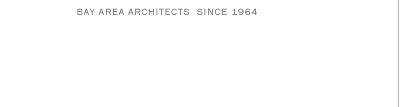 Bay Area Architects Since 1964